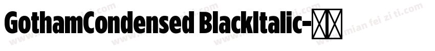 GothamCondensed BlackItalic字体转换